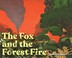 Go to record The fox and the forest fire