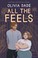 Go to record All the feels : a novel