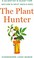 Go to record The plant hunter : a scientist's quest for nature's next m...