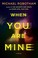Go to record When you are mine : a novel