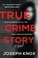 Go to record True crime story