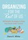 Go to record Organizing for the rest of us : 100 realistic strategies t...