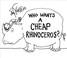 Go to record Who wants a cheap rhinoceros?