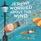 Go to record Jeremy worried about the wind