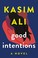 Go to record Good intentions : a novel