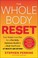 Go to record The whole body reset : your weight-loss plan for a flat be...