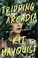 Go to record Tripping Arcadia : a novel