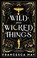 Go to record Wild and wicked things