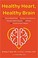 Go to record Healthy heart, healthy brain : the proven personalized pat...