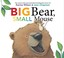 Go to record Big bear, small mouse