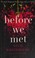 Go to record Before we met : a novel