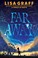 Go to record Far away.