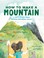Go to record How to make a mountain : in just 9 simple steps and only 1...