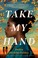 Go to record Take my hand