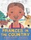 Go to record Frances in the country