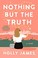Go to record Nothing but the truth : a novel
