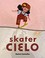 Go to record Skater Cielo