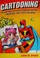 Go to record Cartooning : the best one-stop guide to drawing cartoons, ...