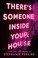Go to record There's someone inside your house