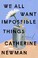 Go to record We all want impossible things :  a novel