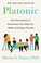 Go to record Platonic : how the science of attachment can help you make...