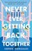 Go to record Never ever getting back together : a novel