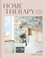 Go to record Home therapy : interior design for increasing happiness, b...