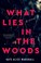 Go to record What lies in the woods
