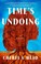 Go to record Time's undoing : a novel