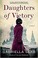 Go to record Daughters of victory : / a novel