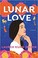 Go to record Lunar love : a novel