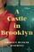Go to record A castle in Brooklyn