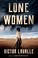 Go to record Lone women :  a novel