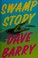 Go to record Swamp story :  a novel
