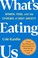 Go to record What's eating us : women, food, and the epidemic of body a...