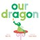 Go to record Our dragon