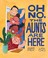 Go to record Oh no, the aunts are here