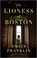 Go to record The lioness of Boston : a novel