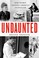 Go to record Undaunted : how women changed American journalism