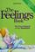 Go to record The feelings book : the care & keeping of your emotions