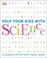 Go to record Help your kids with science : a unique step-by-step visual...