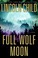 Go to record Full wolf moon: a Jeremy Logan thriller