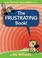 Go to record The frustrating book! an Unlimited Squirrels story