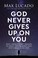 Go to record God never gives up on you :  what Jacob's story teaches us...