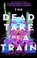 Go to record The dead take the A Train