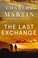 Go to record The last exchange : a novel
