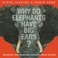 Go to record Why do elephants have big ears? : questions--and surprisin...