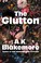 Go to record The glutton : a novel