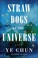 Go to record Straw dogs of the universe : a novel