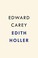 Go to record Edith Holler : being her story: and containing numerous il...